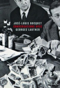 Couverture du livre Conversations avec Georges Lautner par José-Louis Bocquet