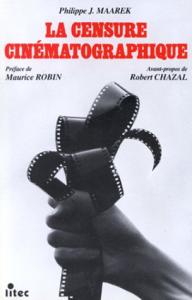 Couverture du livre La Censure cinématographique par Philippe J. Maarek