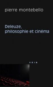 Couverture du livre Deleuze, philosophie et cinéma par Pierre Montebello