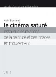 Couverture du livre Le Cinéma saturé par Alain Bonfand