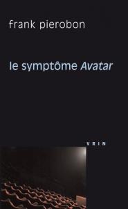 Couverture du livre Le symptôme Avatar par Frank Pierobon