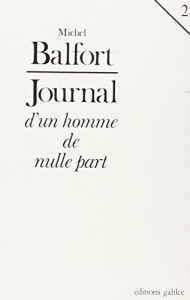 Couverture du livre Journal d'un homme de nulle part par Michel Balfort