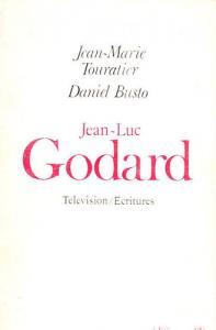 Couverture du livre Jean-Luc Godard par Jean-Marie Touratier et Daniel Busto