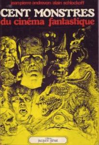 Couverture du livre Cent monstres du cinéma fantastique par Jean-Pierre Andrevon et Alain Schlockoff