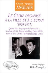 Couverture du livre Le crime organisé à la ville et à l'écran par Collectif dir. Gilles Menegaldo