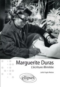 Couverture du livre Marguerite Duras, l'écriture illimitée par Joëlle Pagès-Pindon