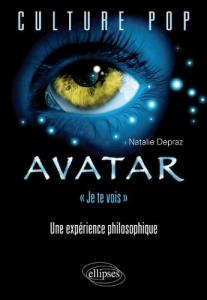 Couverture du livre Avatar 'Je te vois' par Natalie Depraz