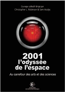 Couverture du livre 2001 L'odyssée de l'espace par Collectif dir. Christopher L. Robinson et Sam Azulys
