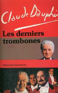 Couverture du livre Les Derniers Trombones par Claude Dauphin