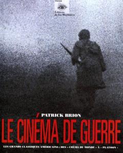 Couverture du livre Le Cinéma de guerre par Patrick Brion