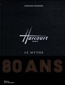 Couverture du livre Harcourt, le mythe par Dominique Besnehard et Guillaume Evin