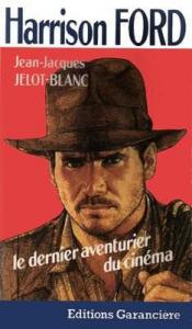 Couverture du livre Harrison Ford par Jean-Jacques Jelot-Blanc