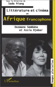 Couverture du livre Littérature et cinéma en afrique francophone par Collectif dir. Sada Niang
