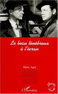 Couverture du livre Le beau ténébreux à l'écran par Henri Agel