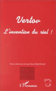 Couverture du livre Vertov, l'invention du réel par Collectif dir. Jean-Pierre Esquenazi