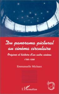 Couverture du livre Du panorama pictural au cinéma circulaire par Emmanuelle Michaux