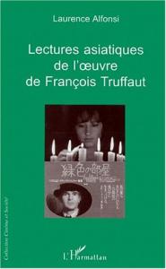Couverture du livre Lectures asiatiques de l'oeuvre de François Truffaut par Laurence Alfonsi