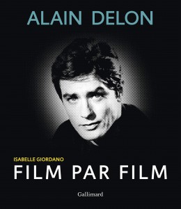 Couverture du livre Alain Delon film par film par Isabelle Giordano