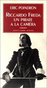Couverture du livre Riccardo Freda, un pirate à la caméra par Eric Poindron