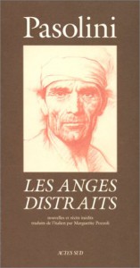 Couverture du livre Les Anges distraits par Pier Paolo Pasolini