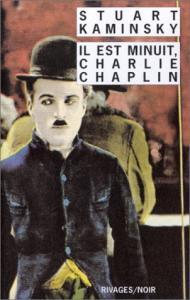 Couverture du livre Il est minuit, Charlie Chaplin par Stuart Kaminsky