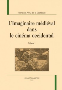 Couverture du livre L'imaginaire médiéval dans le cinéma occidental par François Amy de La Bretèque