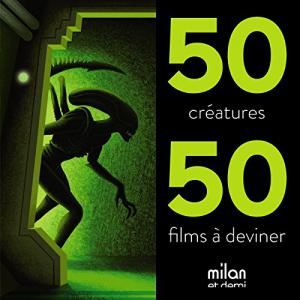 Couverture du livre 50 créatures - 50 films à deviner par Nicolas Barrome Forgues