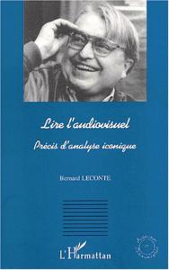 Couverture du livre Lire l'audiovisuel par Bernard Leconte