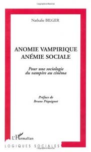 Couverture du livre Anomie vampirique, anémie sociale par Nathalie Bilger