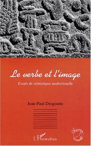 Couverture du livre Le verbe et l'image par Jean-Paul Desgoutte