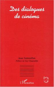 Couverture du livre Des dialogues de cinéma par Jean Samouillan