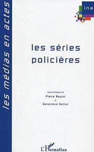 Couverture du livre Séries policières par Collectif dir. Geneviève Sellier et Pierre Beylot