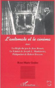 Couverture du livre L'automate et le cinéma par Rose-Marie Godier
