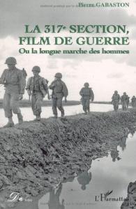 Couverture du livre 317eme Section, film de Guerre par Pierre Gabaston