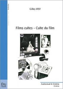 Couverture du livre Films cultes, culte du film par Gilles Visy
