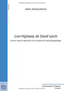Couverture du livre Lost Highway de David Lynch par Achemchame Julien