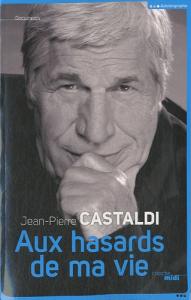 Couverture du livre Aux hasards de ma vie par Jean-Pierre Castaldi