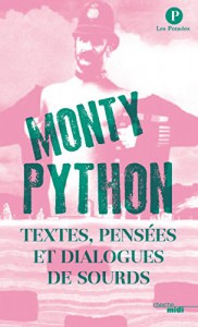 Couverture du livre Textes, pensées et dialogues de sourds par Monty Python