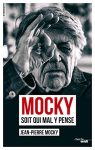 Couverture du livre Mocky soit qui mal y pense par Jean-Pierre Mocky