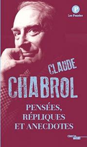 Couverture du livre Pensées, répliques et anecdotes par Claude Chabrol