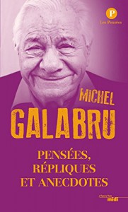 Couverture du livre Pensées, répliques et anecdotes par Michel Galabru