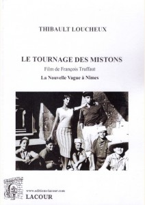 Couverture du livre Le tournage des Mistons par Thibault Loucheux