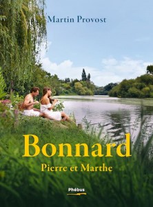 Couverture du livre Bonnard, Pierre et Marthe par Martin Provost
