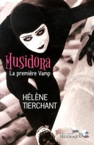 Couverture du livre Musidora, la première vamp par Hélène Tierchant