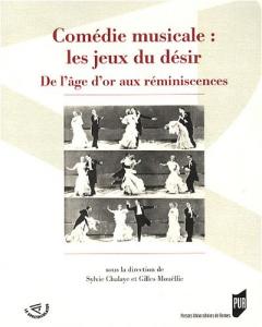 Couverture du livre Comédie musicale - les jeux du désir par Sylvie Chalaye, Alain Masson, Gaëlle Lombard et Brigitte Prost