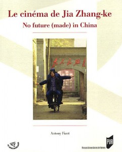 Couverture du livre Le Cinéma de Jia Zhang-ke par Antony Fiant