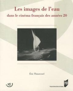Couverture du livre Les images de l'eau dans le cinéma français des années 20 par Eric Thouvenel