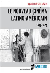 Couverture du livre Le Nouveau Cinéma latino-américain par Ignacio Del Valle Dávila