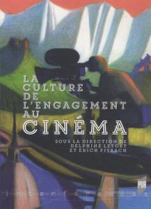 Couverture du livre La culture de l'engagement au cinéma par Collectif dir. Delphine Letort et Erich Fisbach