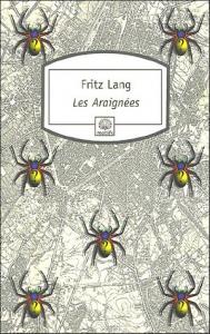 Couverture du livre Les Araignées par Fritz Lang